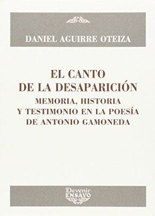 El canto de la desesperación: memoria, historia y testimonio en la poesía de Antonio Gamoneda (Paperback)