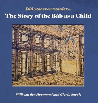 Did You Ever Wonder: The Story of the Bab as a Child (Hardcover)
