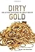 Dirty Gold: How Activism Transformed the Jewelry Industry (Earth System Governance)