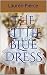 The Little Blue Dress by Lauren Pierce