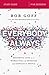 Everybody, Always Bible Study Guide by Bob       Goff