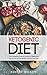 Ketogenic Diet: The Complet...
