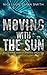 Moving With the Sun (The Tr...