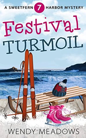 Festival Turmoil (Sweetfern Harbor #7)