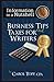 Business Tips and Taxes For...