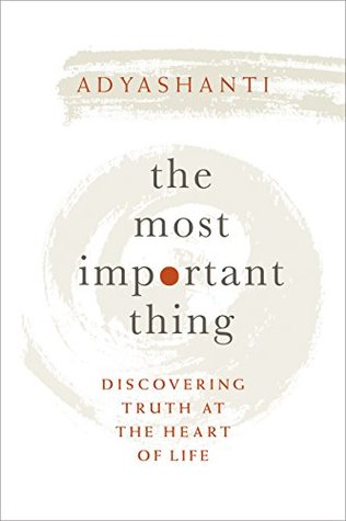 The Most Important Thing: Discovering Truth at the Heart of Life (Kindle Edition)