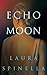Echo Moon (A Ghost Gifts Novel, 3)