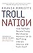 Troll Nation: How The Right...