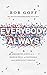 Everybody, Always: Becoming Love in a World Full of Setbacks and Difficult People