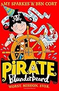 Pirate Blunderbeard: Worst. Mission. Ever. Book 3