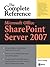 Microsoft® Office SharePoint® Server 2007: The Complete Reference