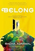 Belong: Find Your People, Create Community, and Live a More Connected Life