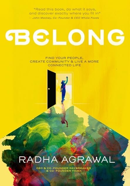Belong: Find Your People, Create Community, and Live a More Connected Life