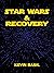 Star Wars & Recovery