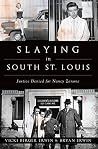Slaying in South St. Louis: Justice Denied for Nancy Zanone Book cover for Slaying in South St. Louis: Justice Denied for Nancy Zanone