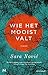 Wie het mooist valt by Sara Nović