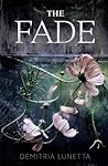 The Fade by Demitria Lunetta