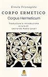 Corpo Ermetico: Corpus Hermeticum (Italian Edition) Corpo Ermetico: Corpus Hermeticum