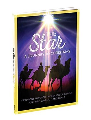The Star: A Journey to Christmas: Devotions Through the Season of Advent on Hope, Love, Joy, and Peace (Paperback)