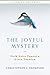 The Joyful Mystery by Christopher J. Thompson