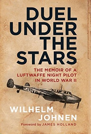 Duel Under the Stars: The Memoir of a Luftwaffe Night Pilot in World War II (Kindle Edition)
