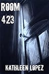Room 423 by Kathleen Lopez