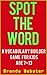 Spot the Word : A Vocabular...