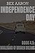 Independence Day, Book 4.5: Boulevard of Broken Dreams