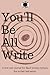 You'll Be All Write: A five-year journal for Black women trying to live as their best selves