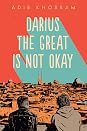Darius the Great Is Not Okay by Adib Khorram