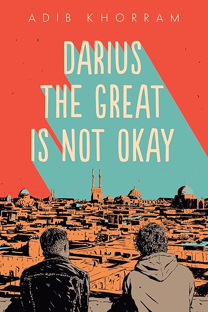 Darius the Great Is Not Okay (Darius The Great, #1)
