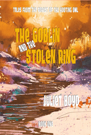 The Goblin and the Stolen Ring (Tales from the Forest of the Hooting Owl, #1)