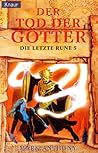 Der Tod der Götter (Die letzte Rune, #5)