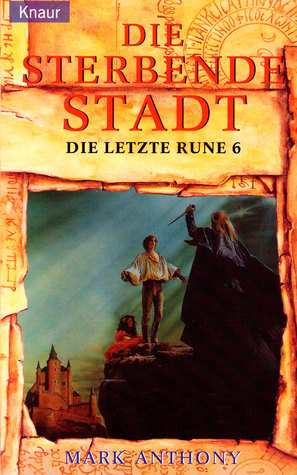 Die sterbende Stadt (Die letzte Rune, #6)