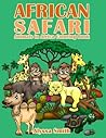African Safari: Animals in Africa Coloring Book