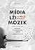 Média, lži a příliš rychlý mozek by Petr Nutil