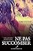 Ne pas succomber (Une liaison américaine t. 1) (French Edition)