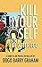 Kill Your Self: Life After Ego