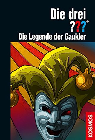 Die drei ??? Die Legende der Gaukler (drei Fragezeichen, #197)