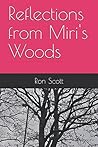 Reflections from Miri's Woods