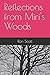 Reflections from Miri's Woods by Ron Scott
