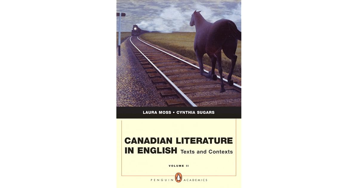 Canadian Literature in English Texts and Contexts, Volume 2 by Cynthia