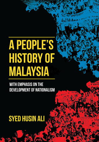 A People's History of Malaysia: With Emphasis on the Development of Nationalism