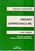 Prawo administracyjne. Część ogólna