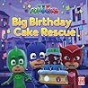 Big Birthday Cake Rescue (PJ Masks)
