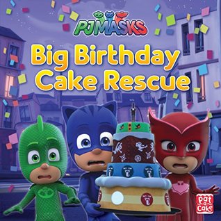 Big Birthday Cake Rescue (PJ Masks)