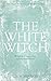 The White Witch (The Serpen...