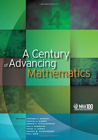 A Century of Advancing Mathematics (Spectrum, 81)