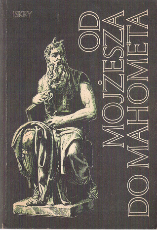 Od Mojżesza do Mahometa (Paperback)