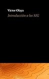 Introducción a los SIG (Spanish Edition) Introducción a los SIG (Spanish Edition)